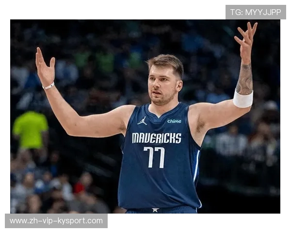 东契奇季后赛表现稳定获认可，东契奇上赛季在哪个队